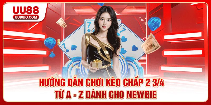 Kèo chấp 2 3/4